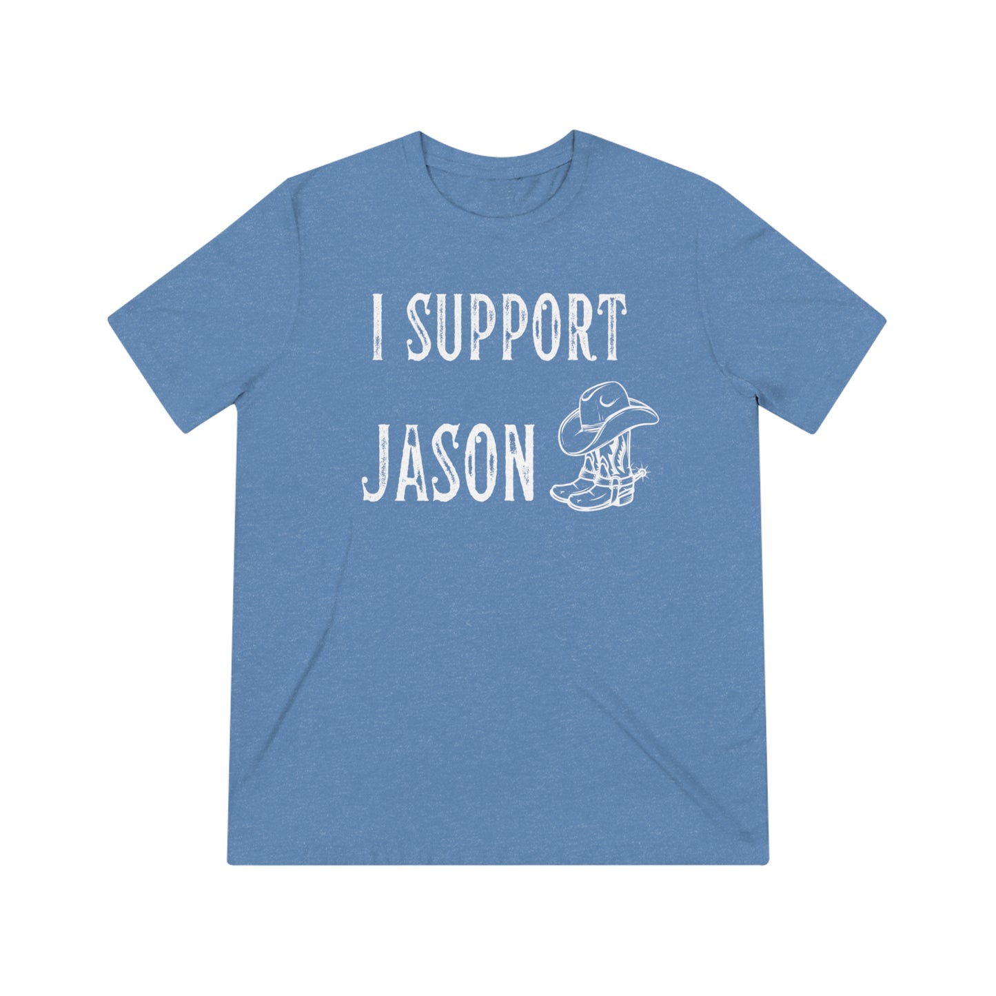 I Support Jason Aldean- Unisex Triblend Tee