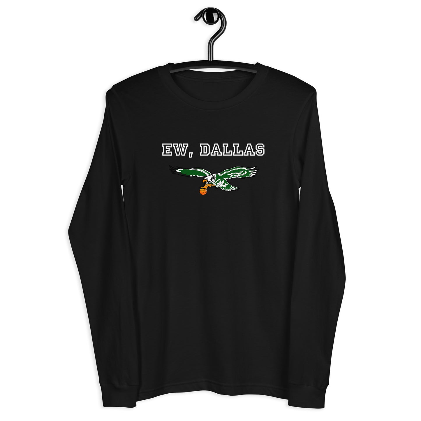 Ew, Dallas New Unisex Long Sleeve Tee