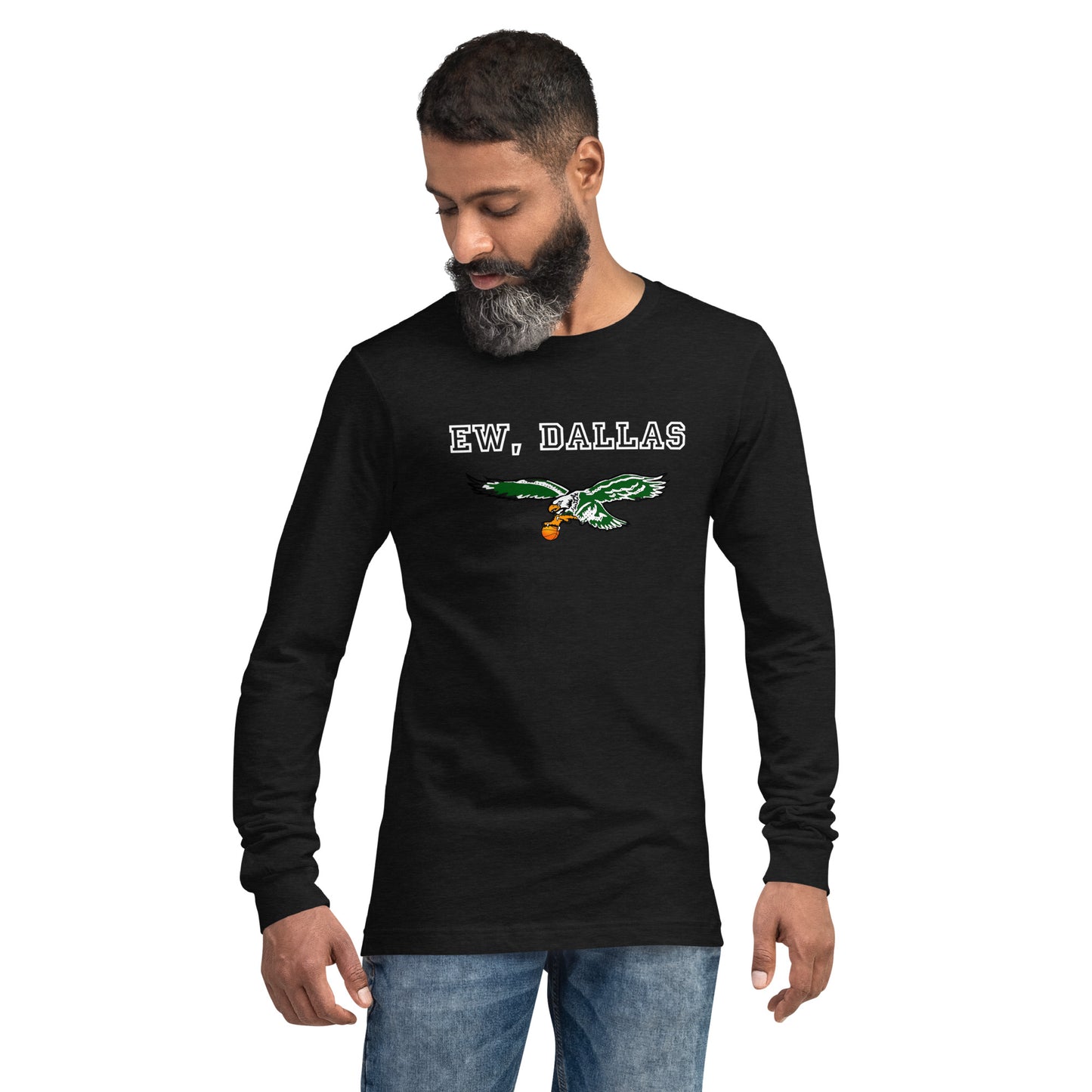 Ew, Dallas New Unisex Long Sleeve Tee