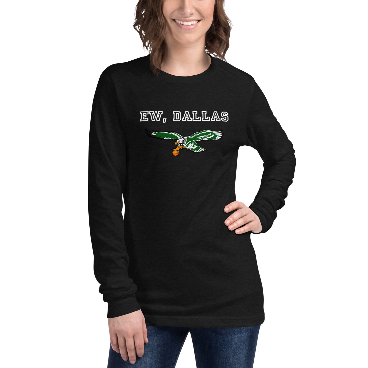 Ew, Dallas New Unisex Long Sleeve Tee