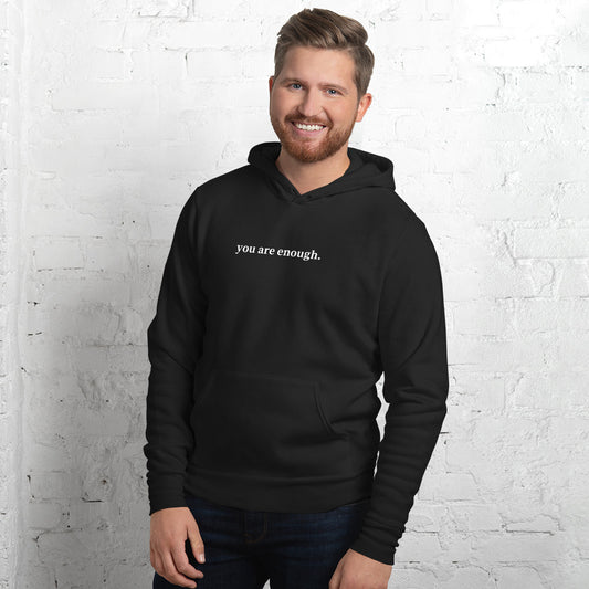 You Are Enough Unisex Hoodie