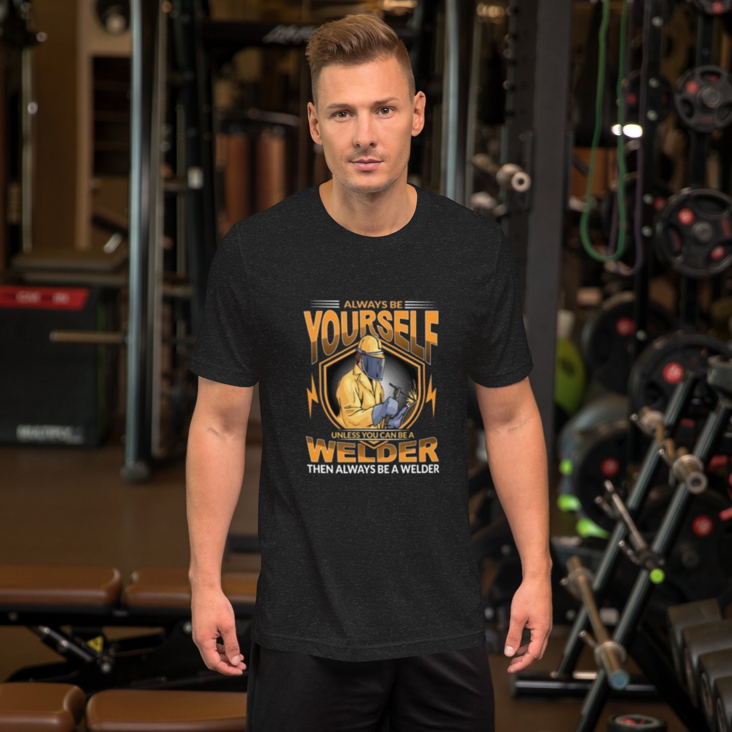 Always Be a Welder Unisex T-shirt