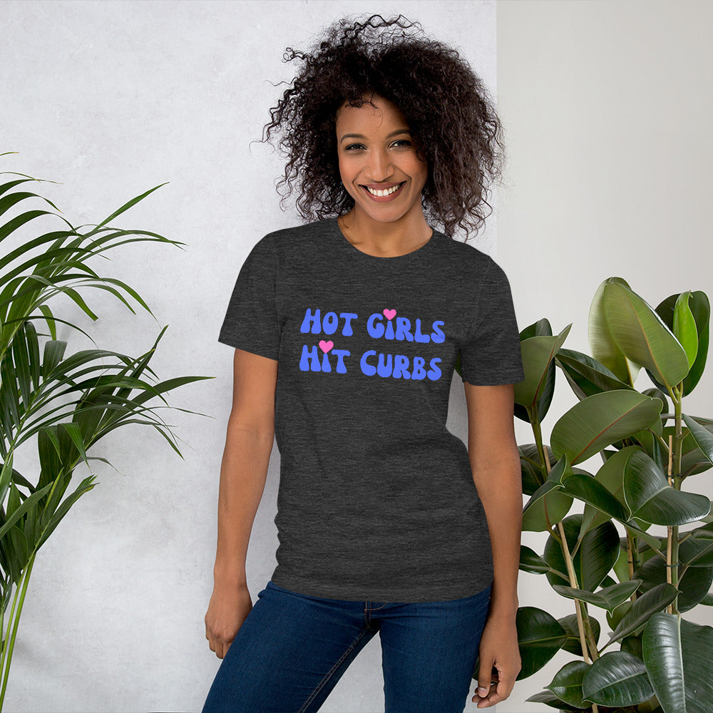 Hot Girls Hit Curbs Unisex T-shirt