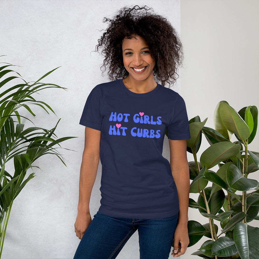 Hot Girls Hit Curbs Unisex T-shirt