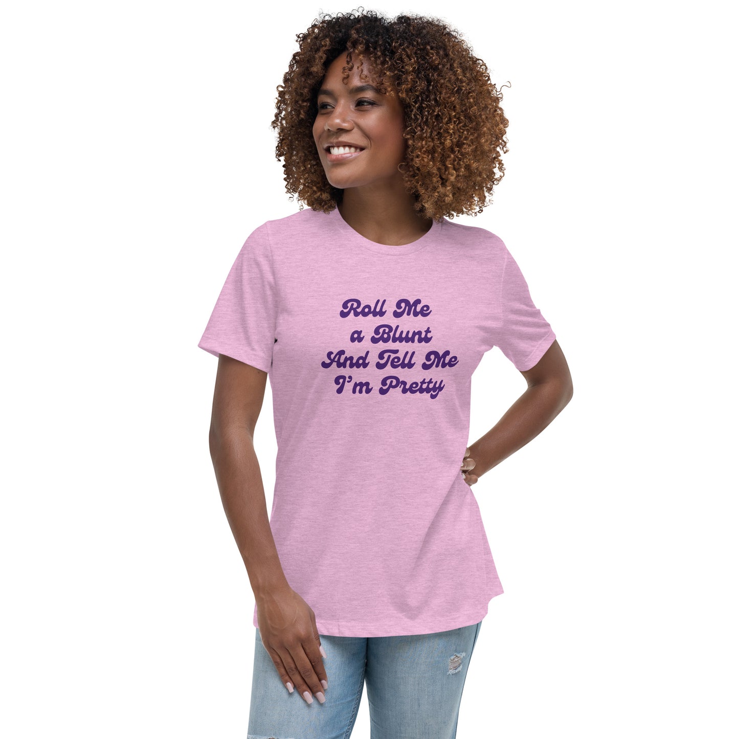 Roll Me A Blunt Women's Relaxed T-Shirt