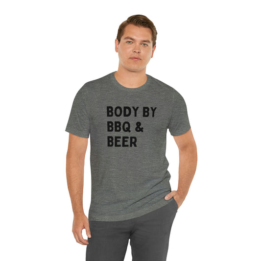 Body By BBQ & Beer- Unisex Jersey Short Sleeve Tee