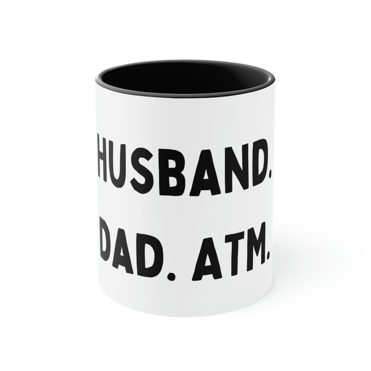 Husband. Dad. ATM. Accent Coffee Mug, 11oz