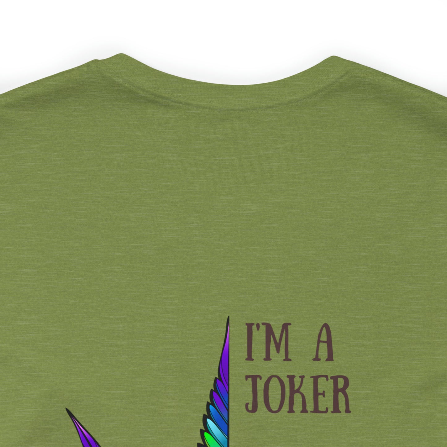 I'm a Joker- Unisex Jersey Short Sleeve Tee