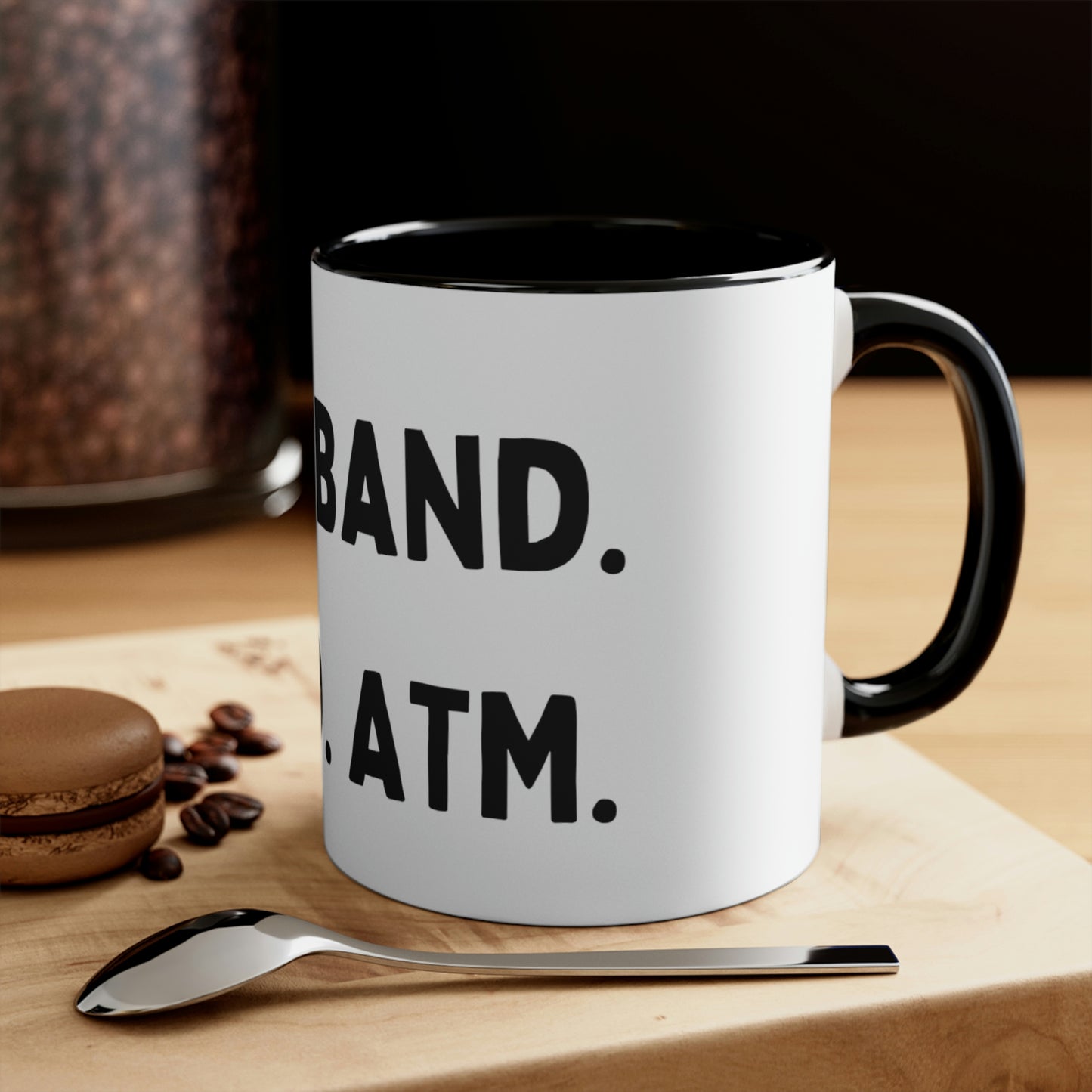 Husband. Dad. ATM. Accent Coffee Mug, 11oz