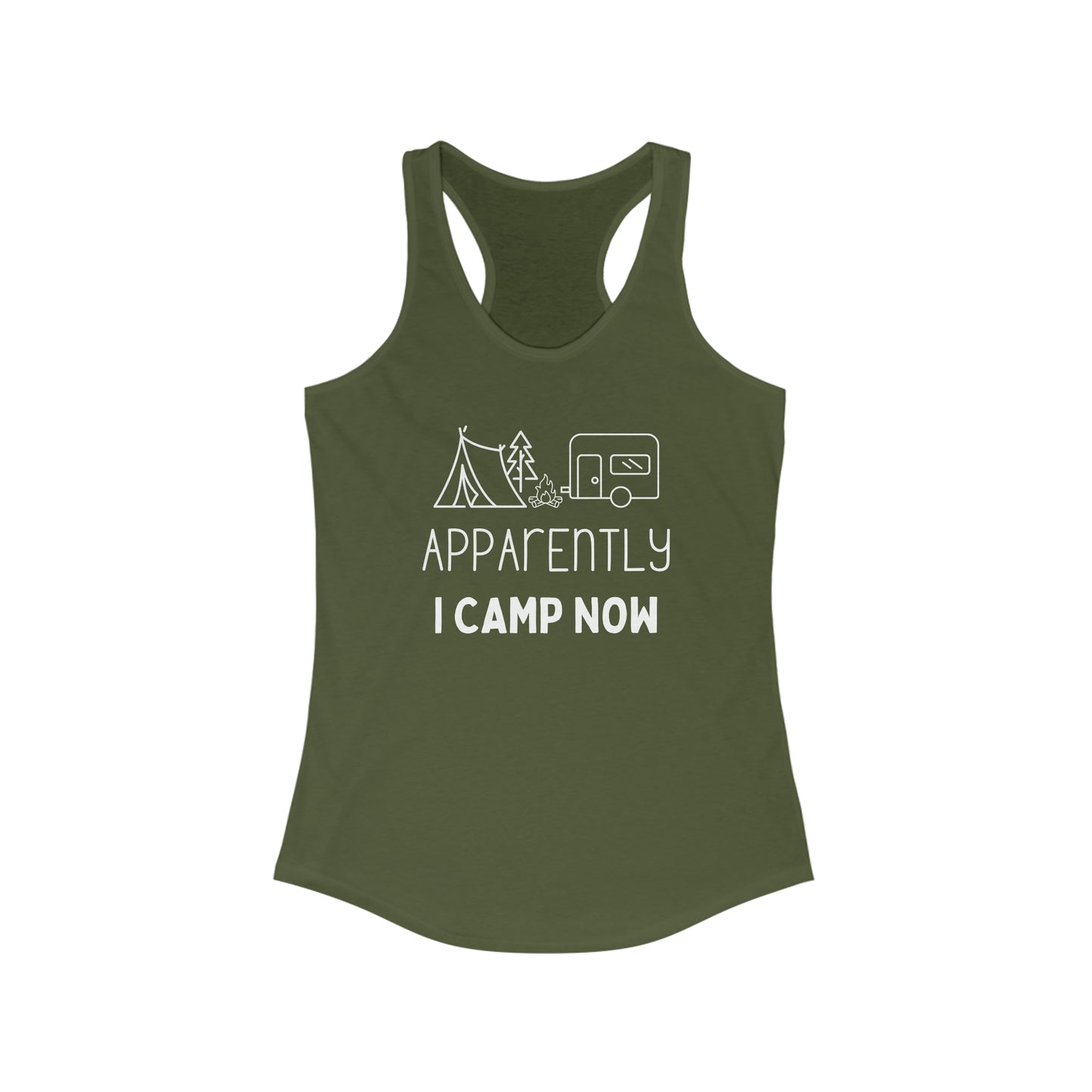 Apparently I Camp Now- Women's Ideal Racerback Tank