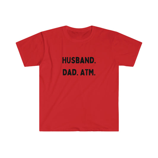 Husband. Dad. ATM. - Unisex Softstyle T-Shirt