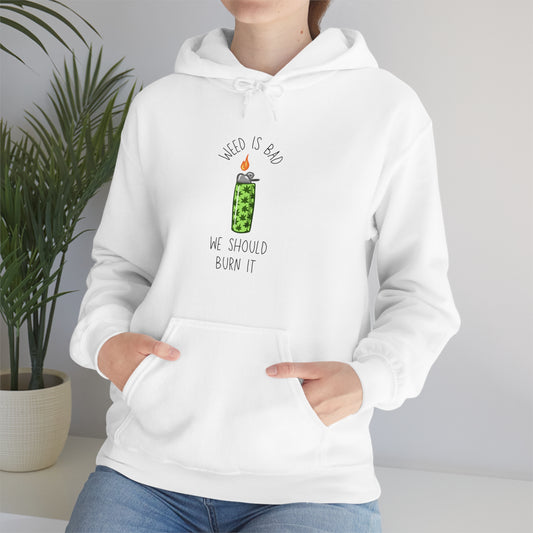 Weed is Bad- Unisex Heavy Blend™ Hooded Sweatshirt